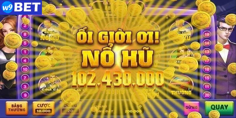 Nổ hũ Jackpot - Càng nổ càng mê